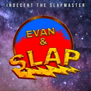 Indecent The Slapmaster
