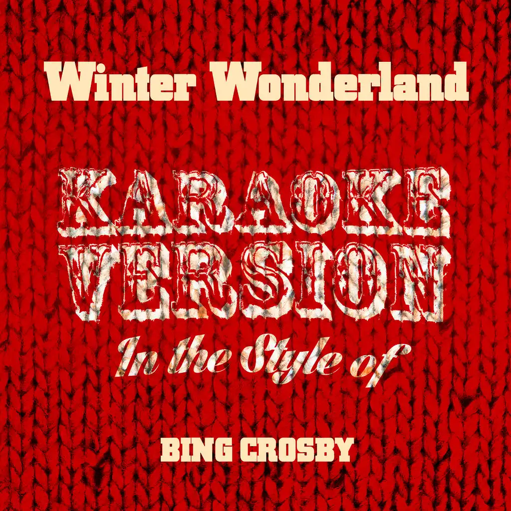 Winter Wonderland (In the Style of Bing Crosby) [Karaoke Version] - Single