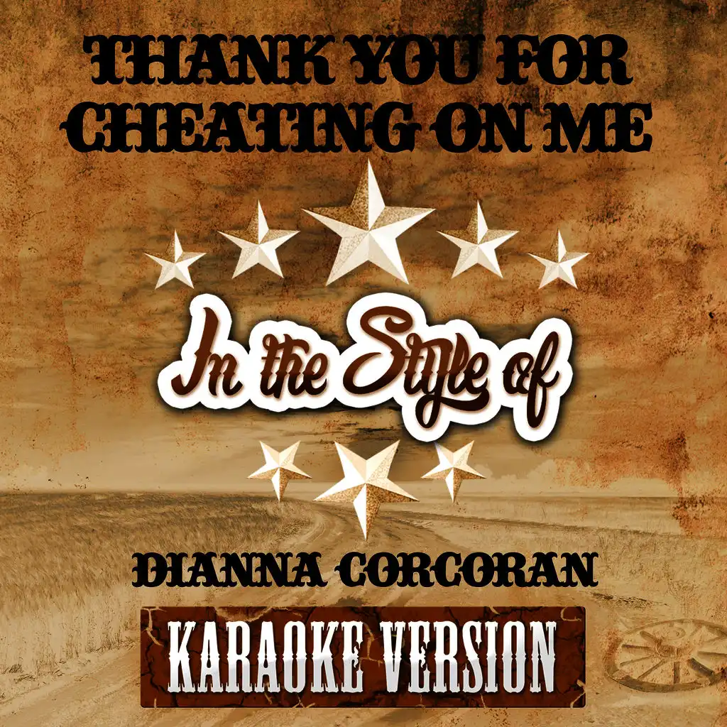 Thank You for Cheating on Me (In the Style of Dianna Corcoran) [Karaoke Version] - Single