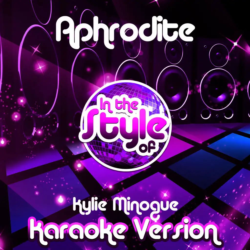 Aphrodite (In the Style of Kylie Minogue) [Karaoke Version]