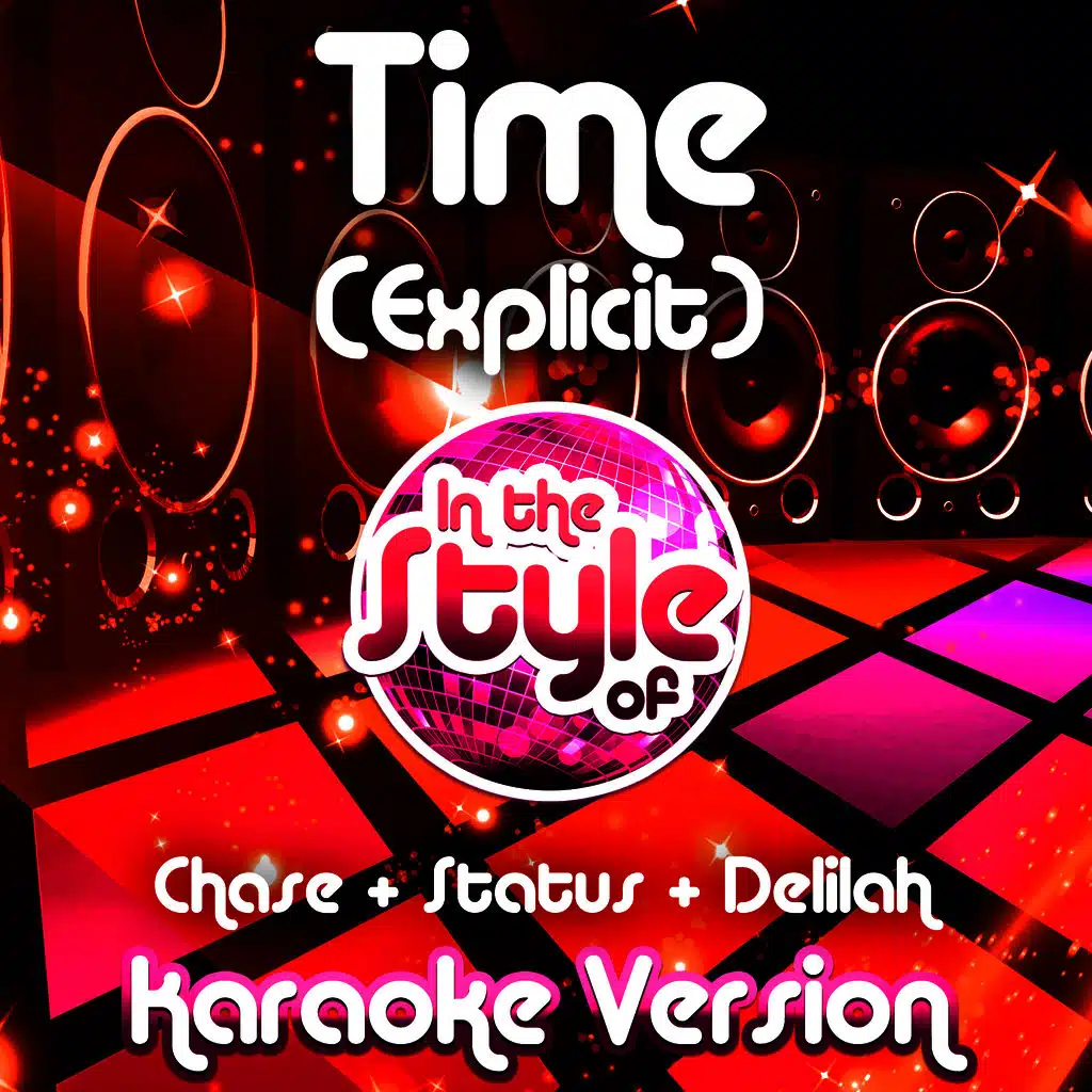 Time (Explicit) [In the Style of Chase & Status & Delilah] [Karaoke Version]