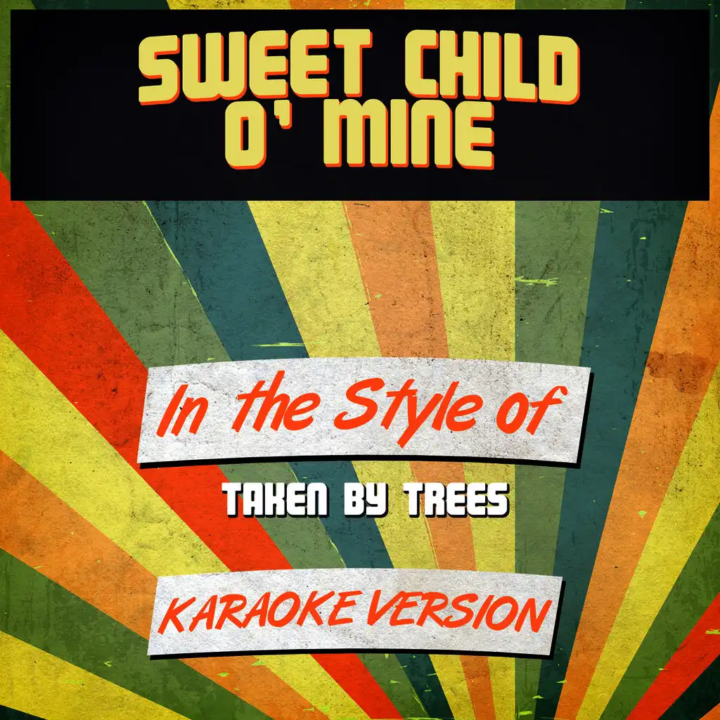 Sweet Child O' Mine (In the Style of Taken by Trees) [Karaoke Version] - Single