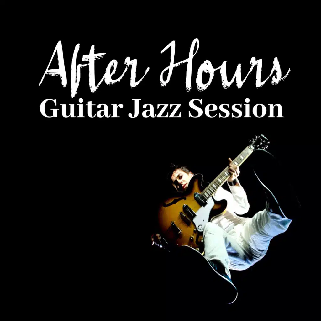 After Hours Guitar Jazz Session Smooth Jazz Music Selection for Total