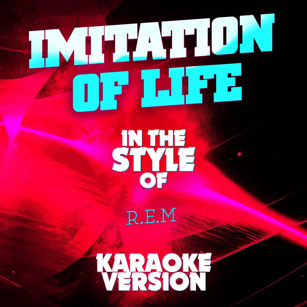 Imitation of Life (In the Style of R.E.M.) [Karaoke Version] - Single