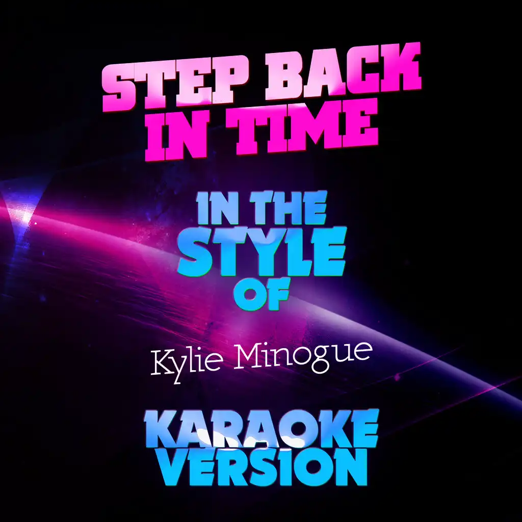 Step Back in Time (In the Style of Kylie Minogue) [Karaoke Version] - Single