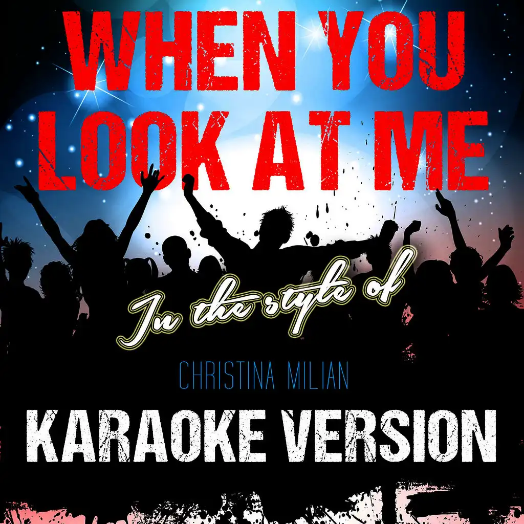 When You Look at Me (In the Style of Christina Milian) [Karaoke Version] - Single