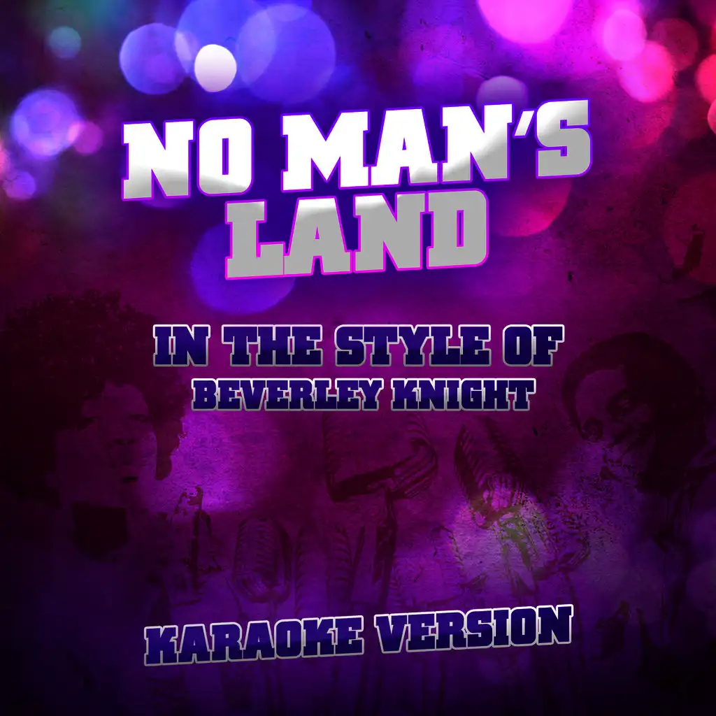 No Man's Land (In the Style of Beverley Knight) [Karaoke Version] - Single