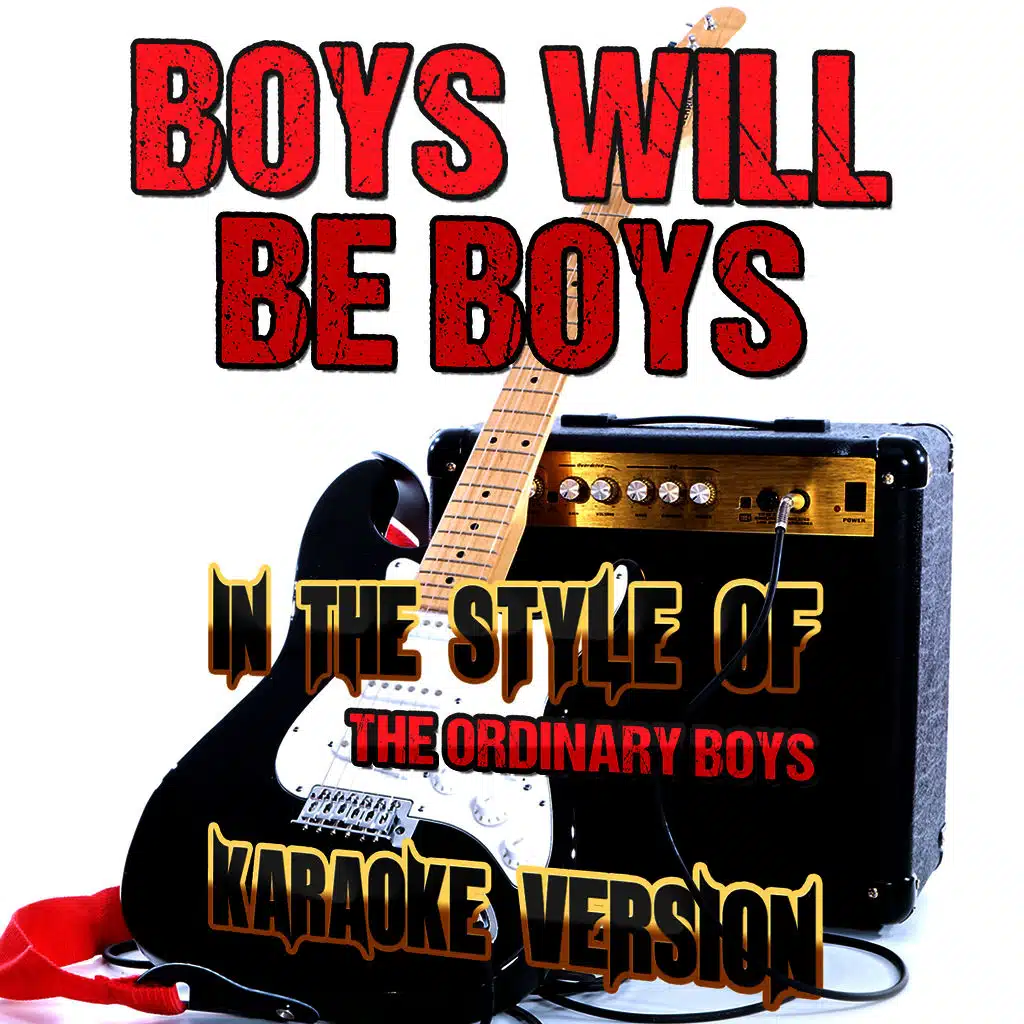 Boys Will Be Boys (In the Style of the Ordinary Boys) [Karaoke Version] - Single