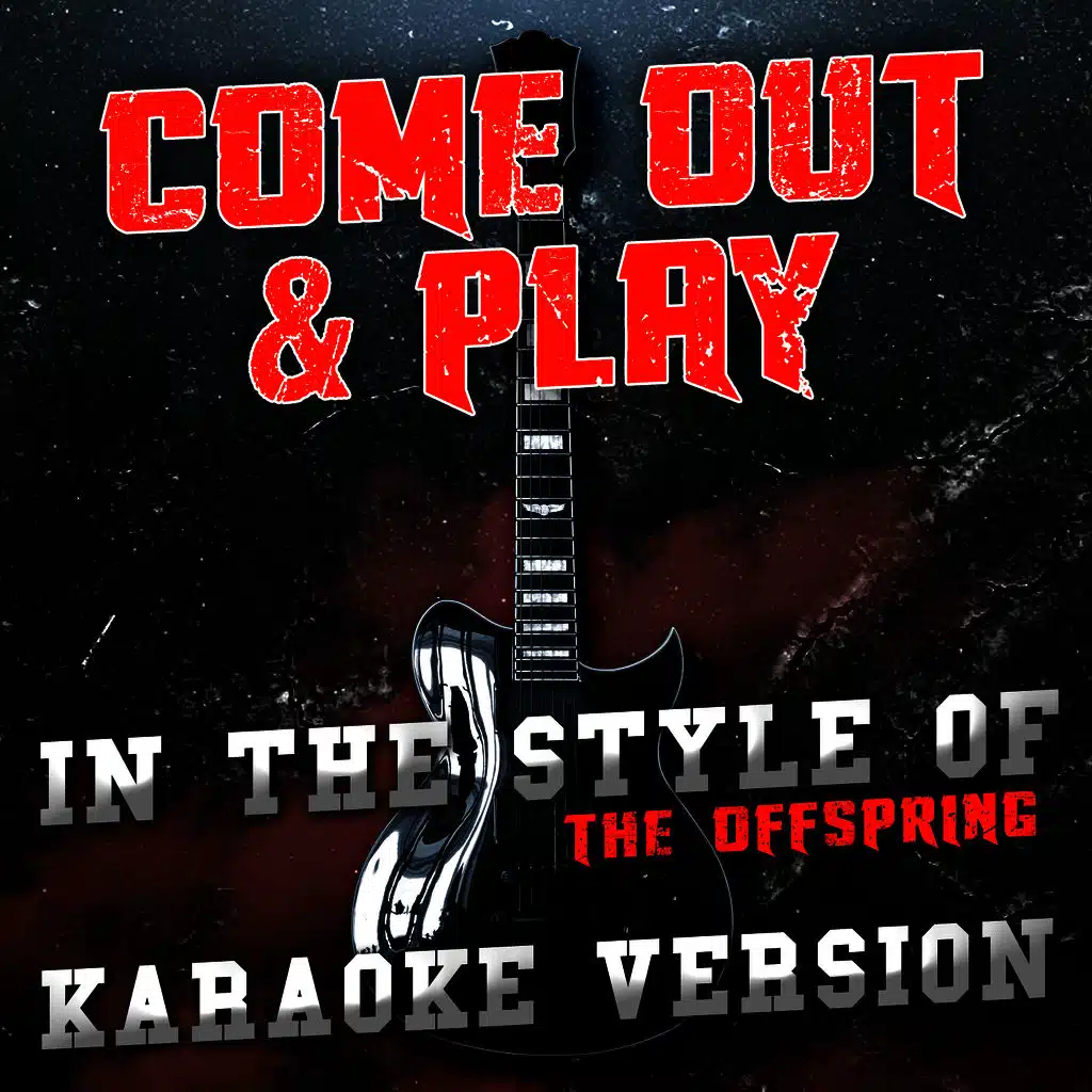 Come Out & Play (In the Style of the Offspring) [Karaoke Version] - Single