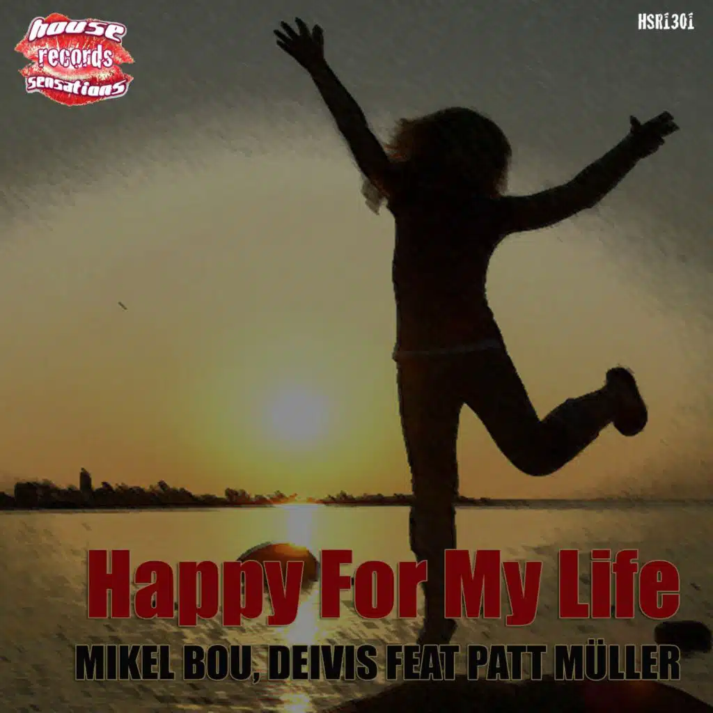 Happy For My Life (feat. Patt Müller)