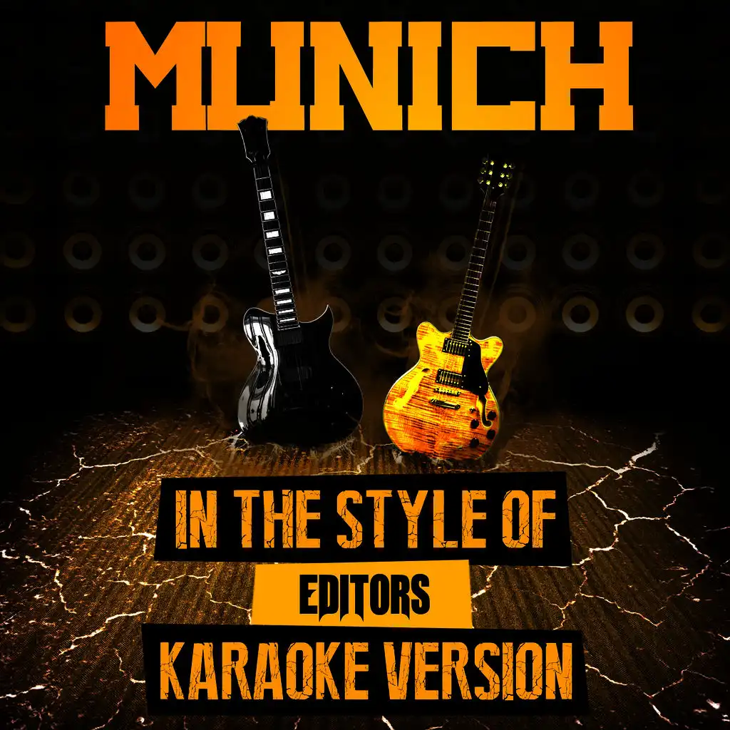 Munich (In the Style of Editors) [Karaoke Version]