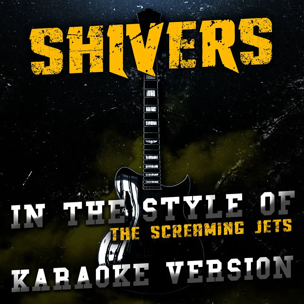 Shivers (In the Style of the Screaming Jets) [Karaoke Version] - Single