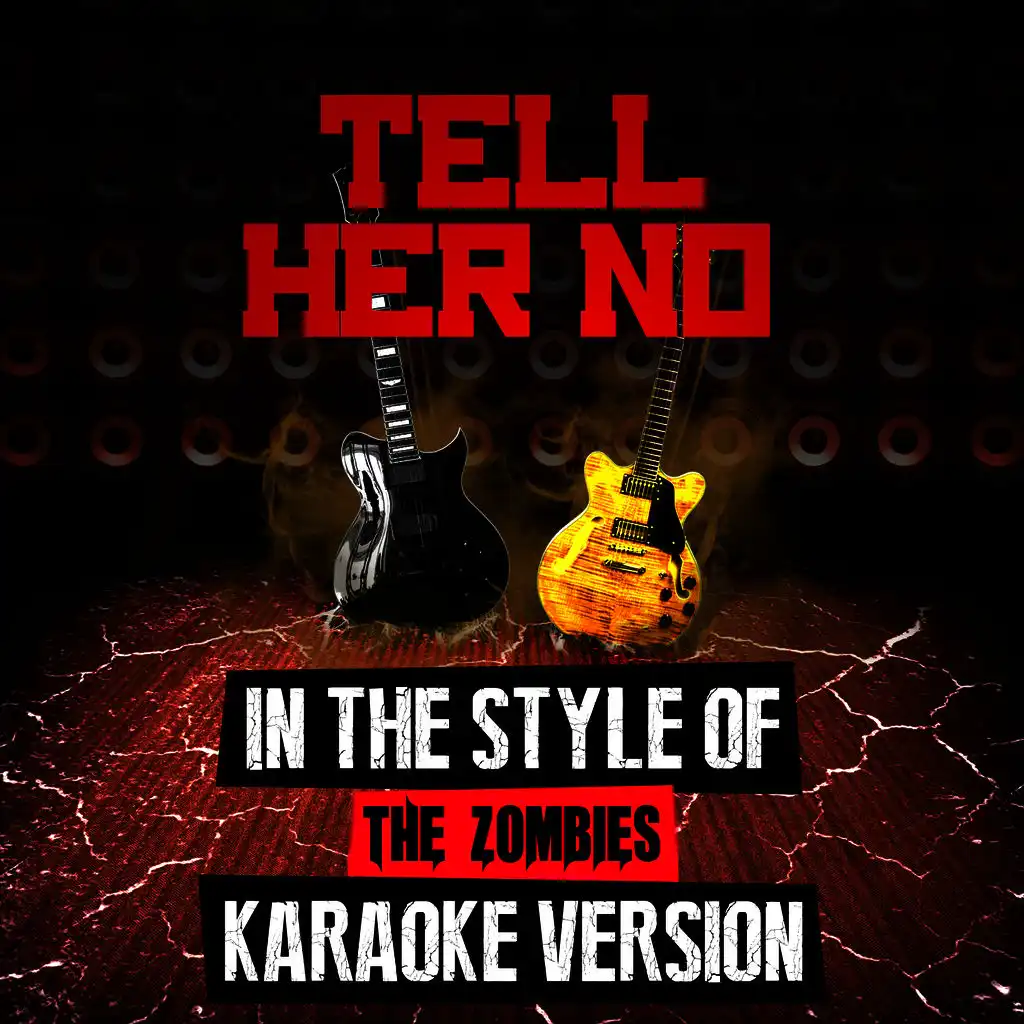 Tell Her No (In the Style of the Zombies) [Karaoke Version] - Single