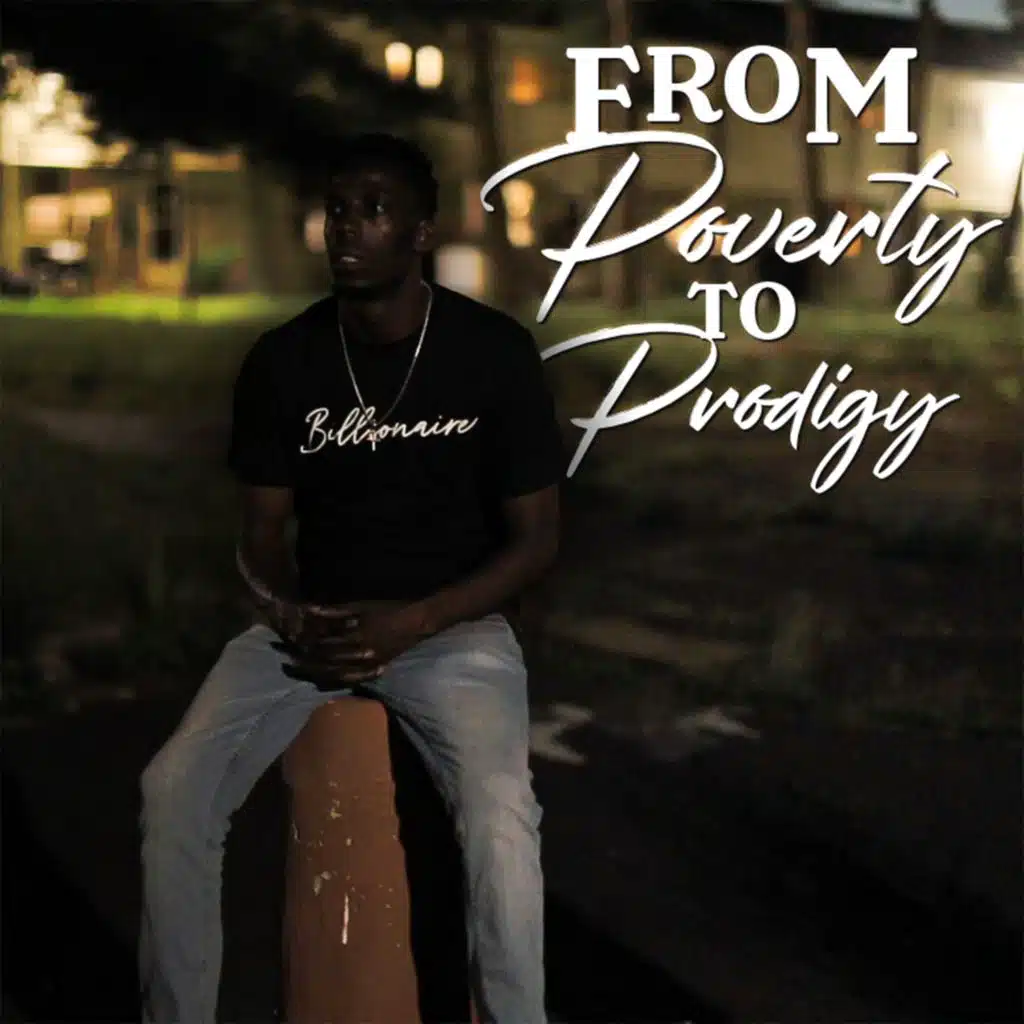 From Poverty To Prodigy