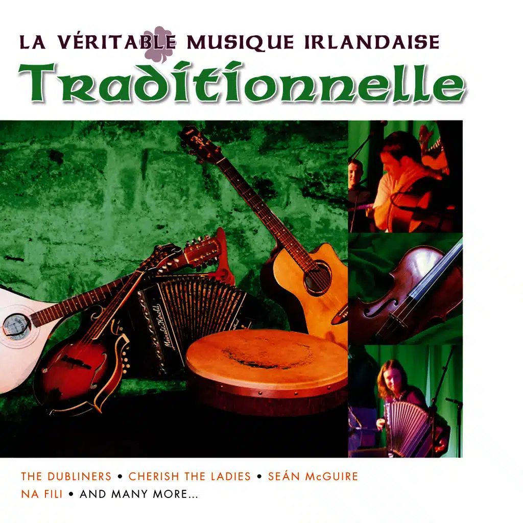 La Véritable Musique Irlandaise - Traditionnelle