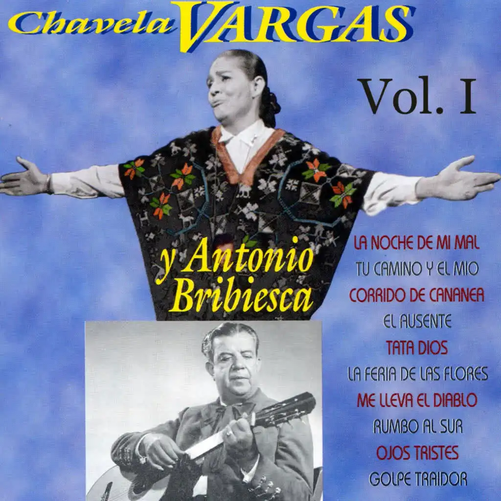 Chavela Vargas y Antonio Bribiesca, Vol. I