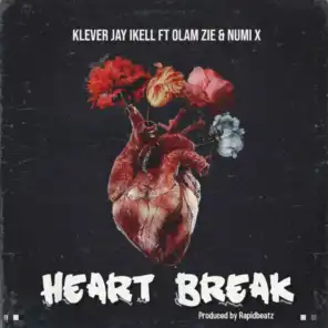 Heart Break (feat. Olam Zie & Numi X)