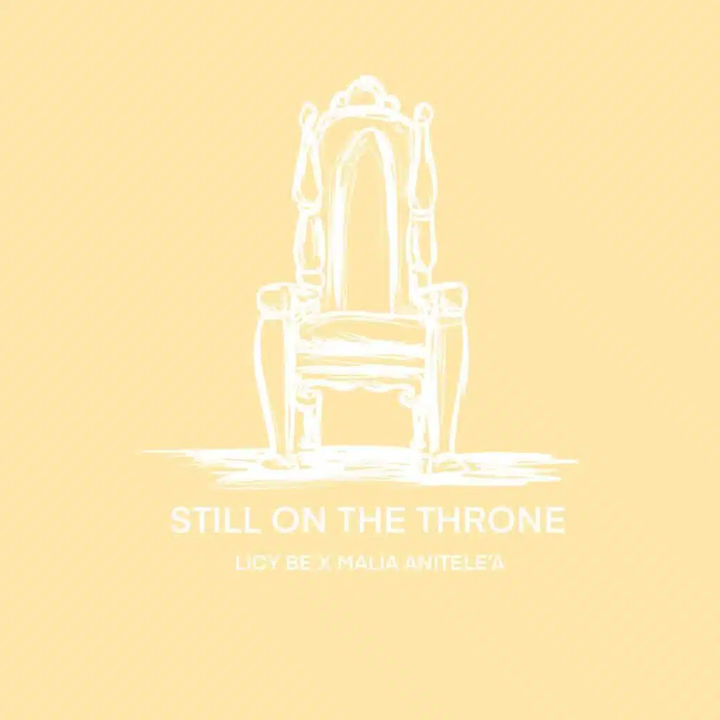 Still On The Throne (feat. Malia Anitele'a)