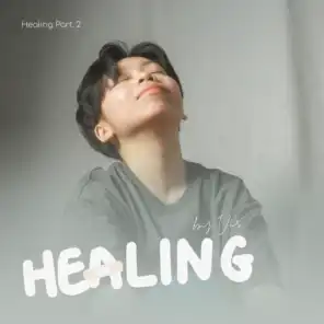 Healing, Pt. 2
