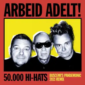50.000 Hi-Hats (Buscemi's Pandemonic 2021 Remix)