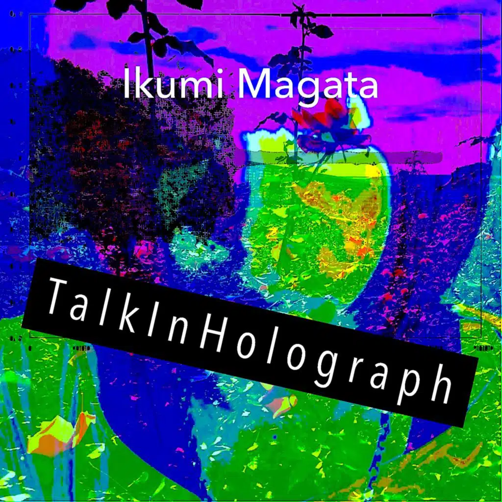 Talk In Holograph (2021)