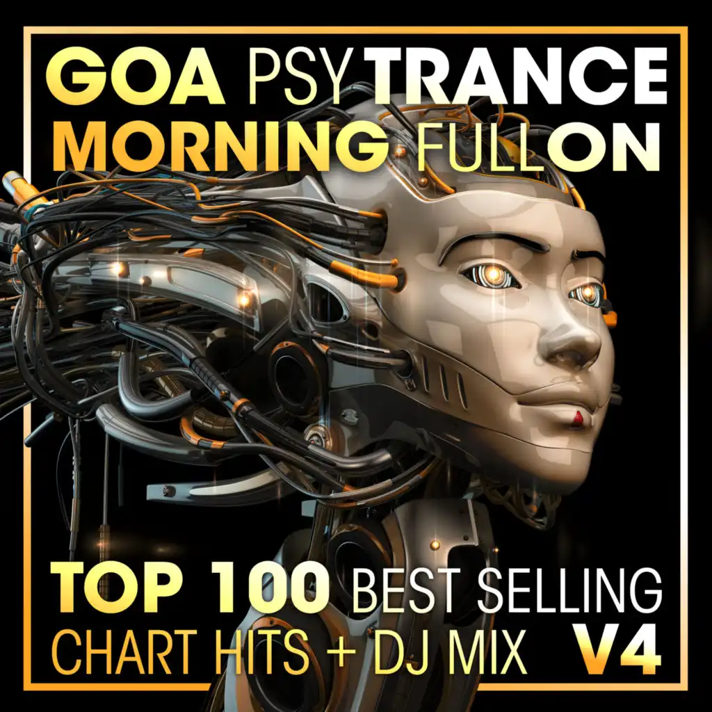 Goa Psy Trance Morning Fullon Top 100 Best Selling Chart Hits V4 (2 Hr DJ Mix)