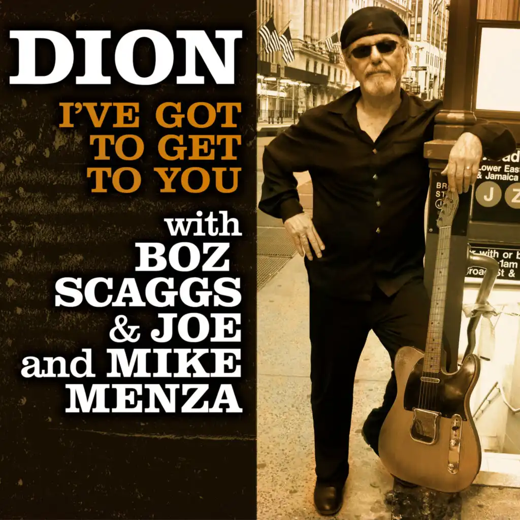 I've Got To Get To You (feat. Boz Scaggs, Joe Menza & Mike Menza)