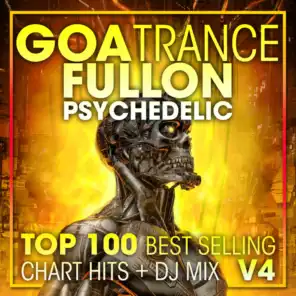 Goa Trance Fullon Psychedelic Top 100 Best Selling Chart Hits + DJ Mix V4