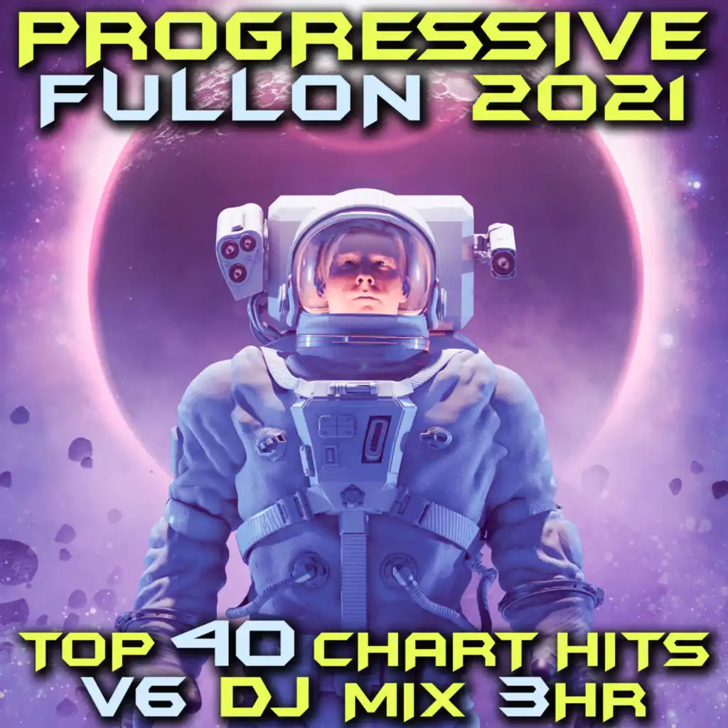 Progressive Fullon 2021 Top 40 Chart Hits, Vol. 6 DJ Mix 3Hr