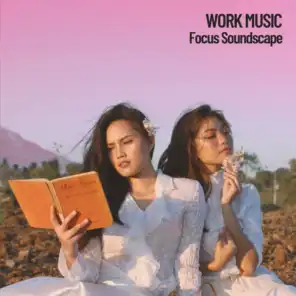 Work Music: Focus Soundscape