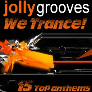 Jollygrooves: We Trance! - 15 Top Anthems