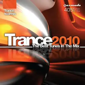 Trance 2010 - The Best Tunes In The Mix (Trance Year Mix)