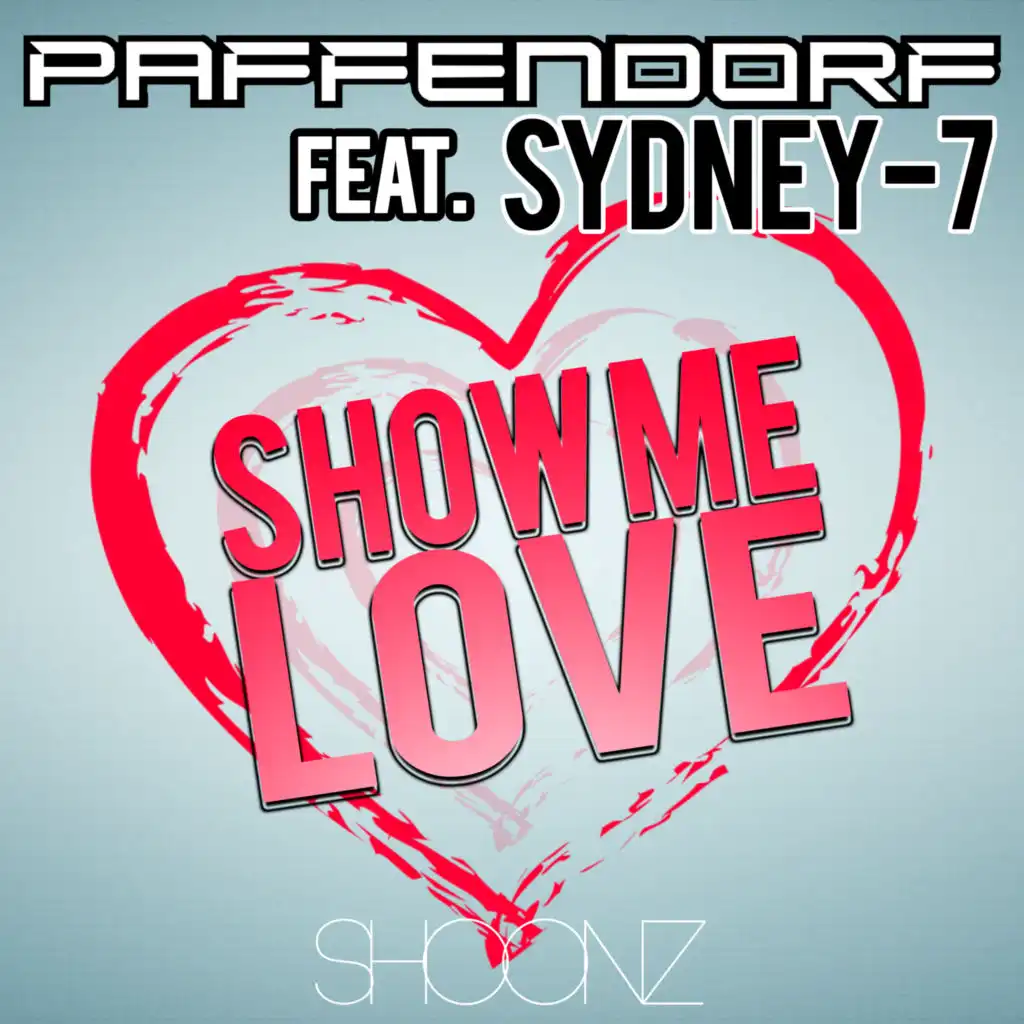Show Me Love (feat. Sydney-7) [Less Rap Extended Mix]