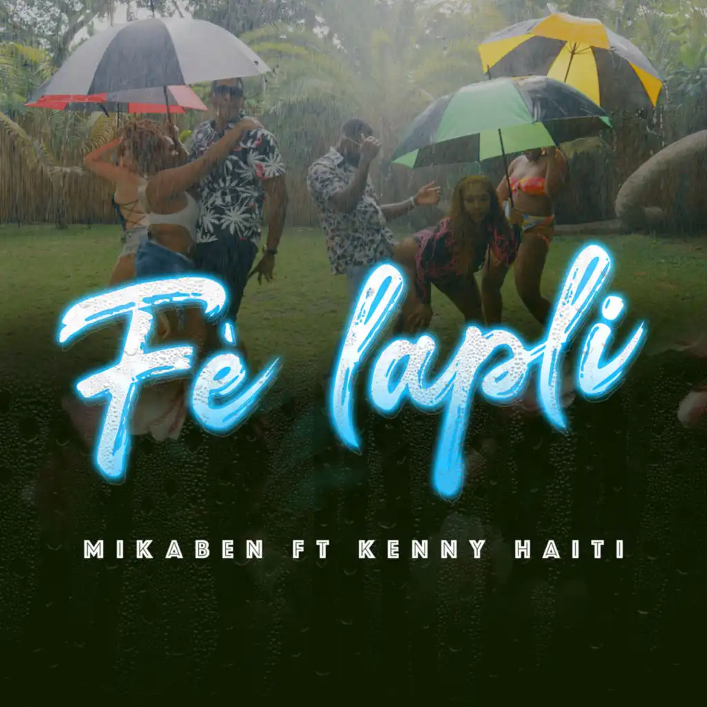 Fè Lapli (feat. Kenny Haiti)