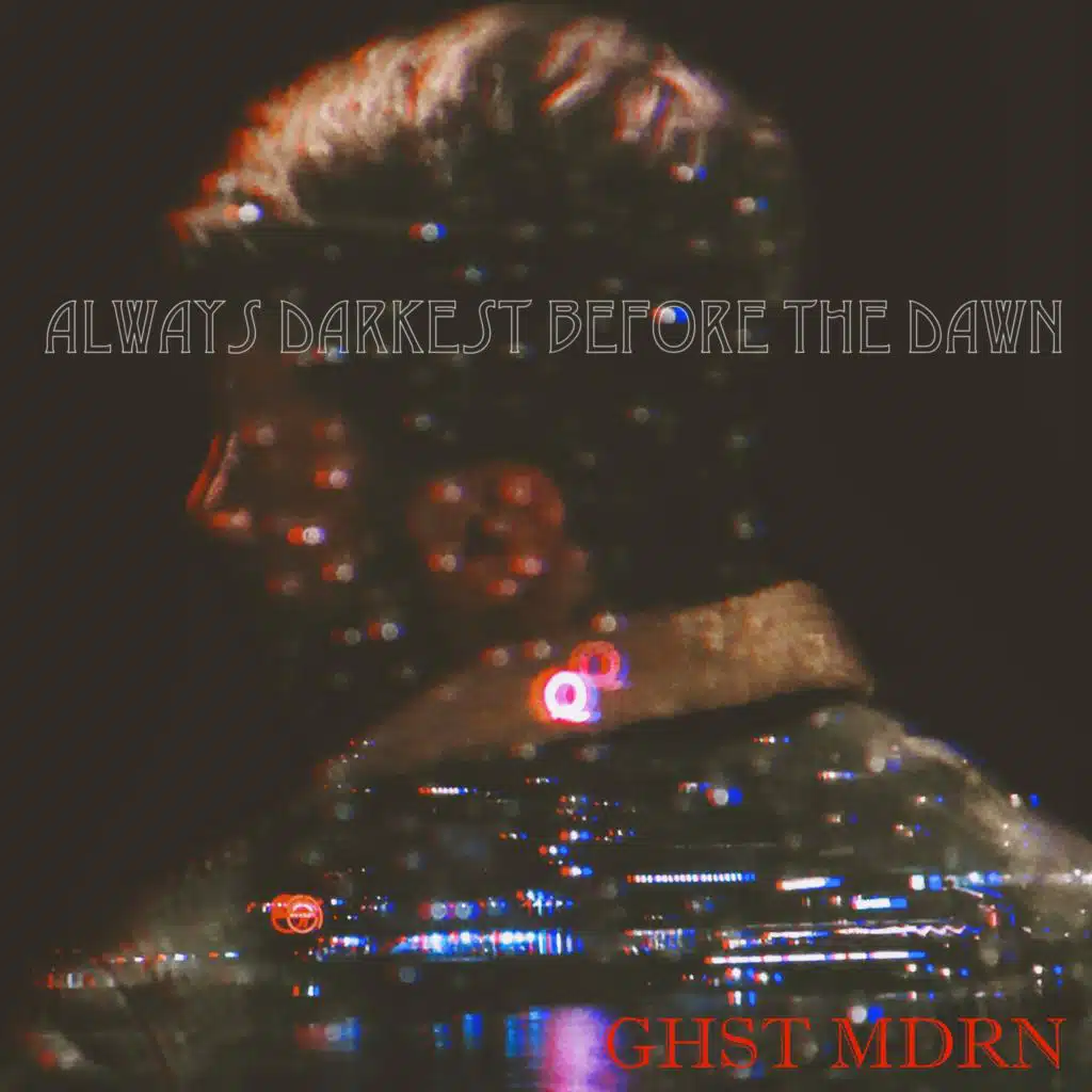 Always Darkest Before The Dawn