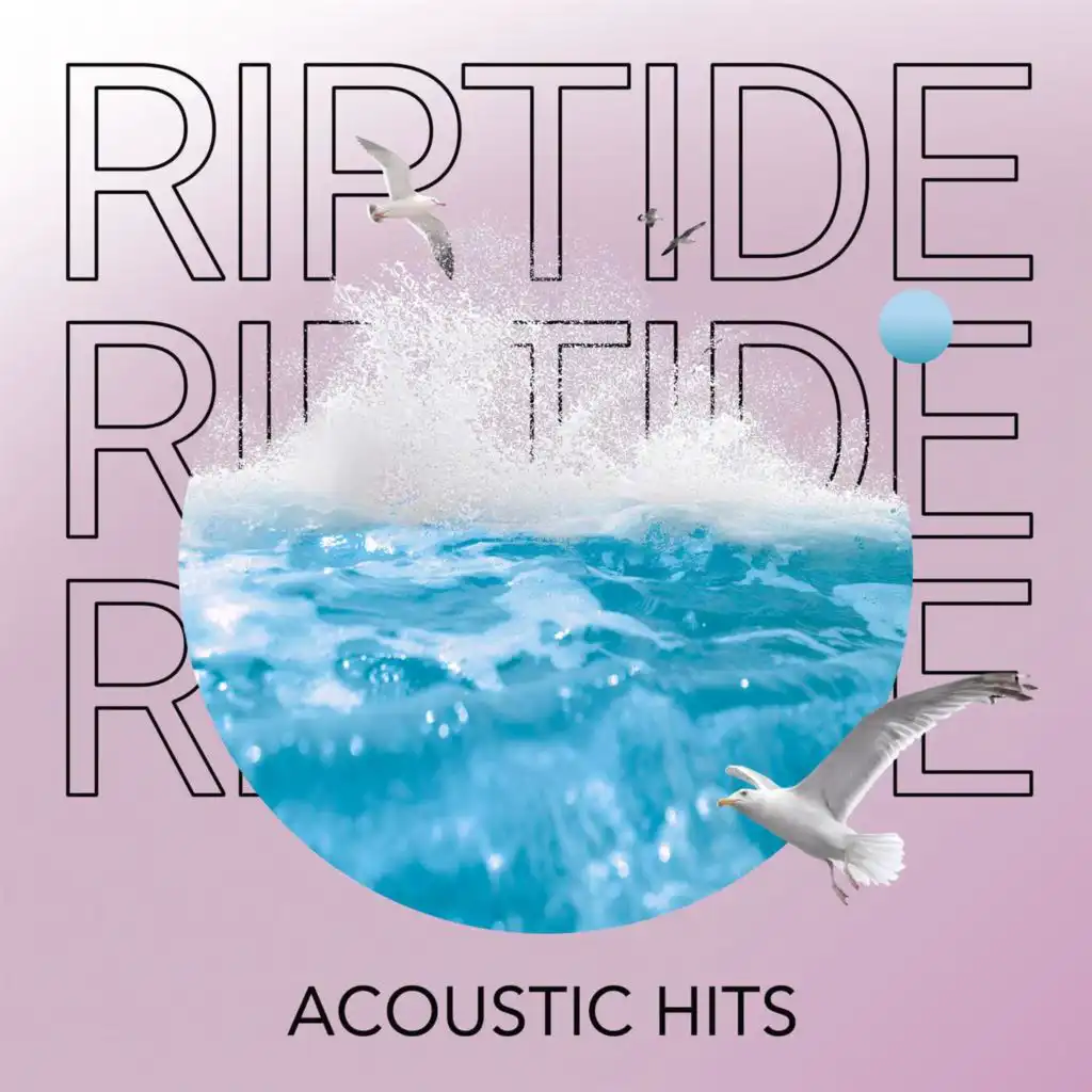 Riptide - Acoustic Hits