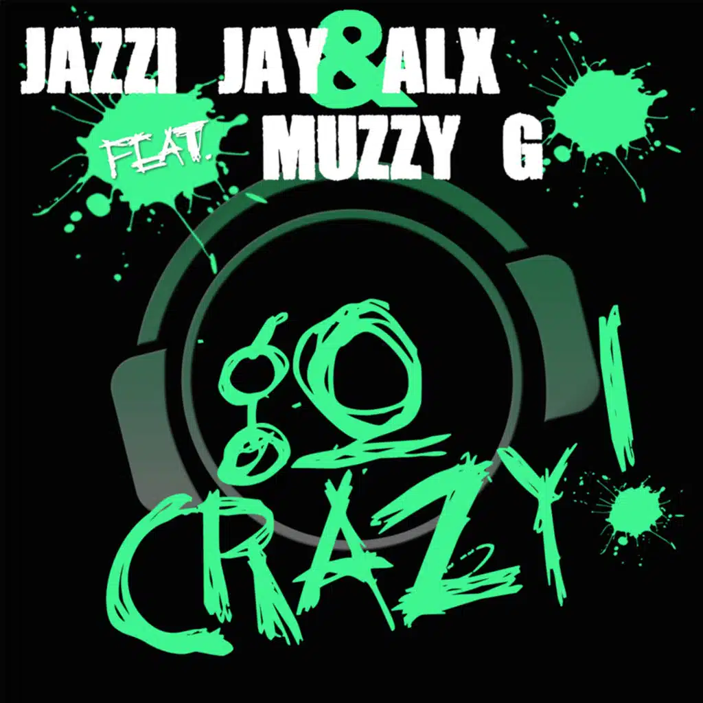 Go Crazy (feat. Muzzy G)