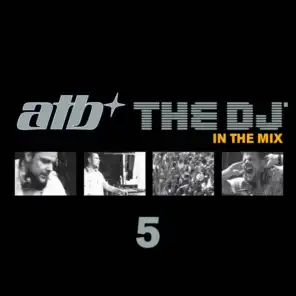 ATB the DJ, Vol. 5: In the Mix