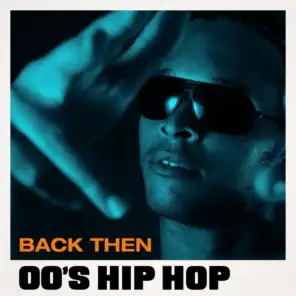 Back Then - 00's Hip Hop