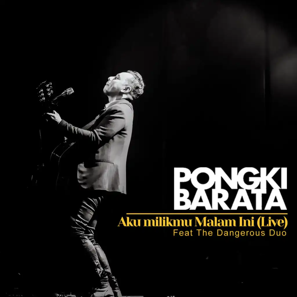 Aku Milikmu Malam Ini (Live) [feat. The Dangerous Duo]