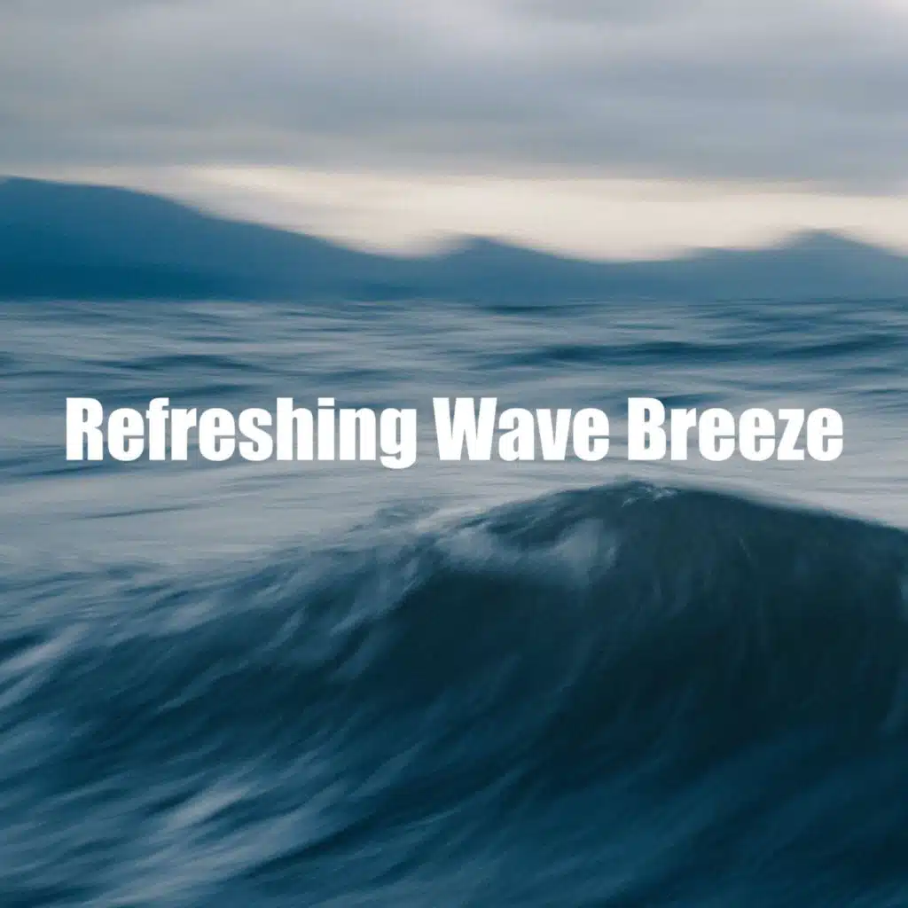Refreshing Wave Breeze
