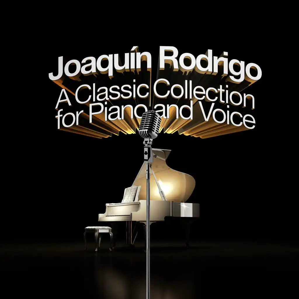 Joaquín Rodrigo: A Collection For Piano and Voice