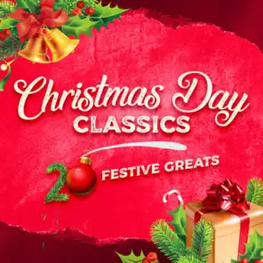 Christmas Day Classics - 20 Festive Greats