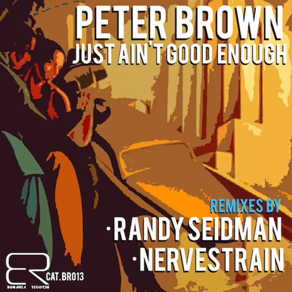Just Ain't Good Enough (Randy Seidman Remix)