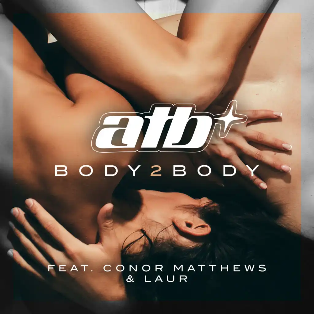 Body 2 Body (feat. Conor Matthews & LAUR) [Extended Mix]