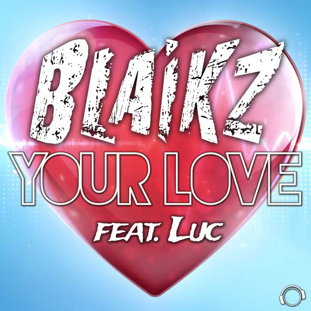 Your Love (feat. Luc) [Radio Edit]