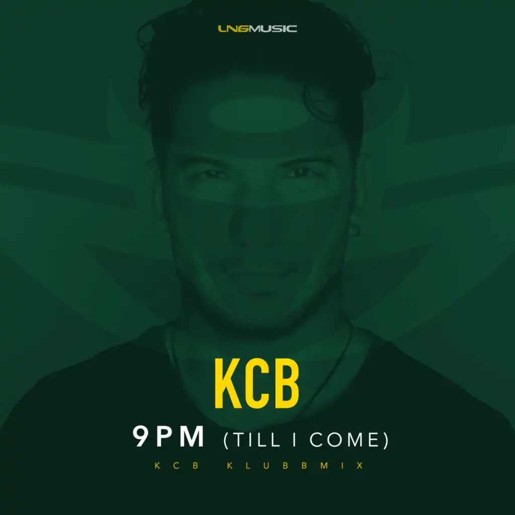 9PM (Till I Come) [KCB Radio Mix]