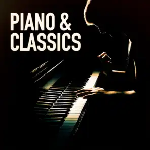 Piano & Classics (Famous Songs and Music Pieces Played on the Piano)