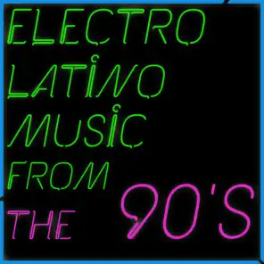 Electrolatino Music from the 90's Including Miles, Saint Etien, Robin, DJ Fenix