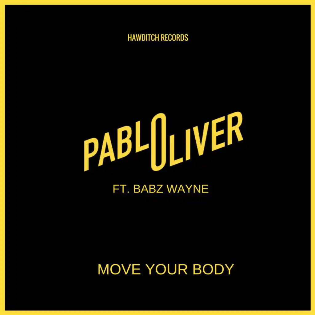 Move Your Body (feat. Babz Wayne)